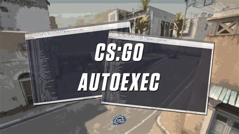 CS:GO Config & Autoexec Guide